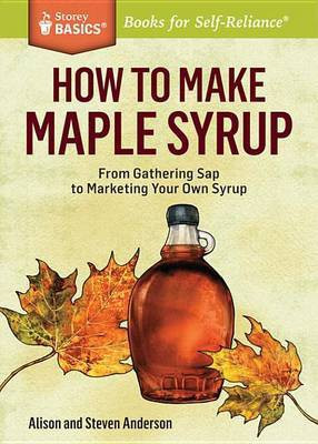 How to Make Maple Syrup(English, Electronic book text, PH.D. Director, Professor Anderson Alison)