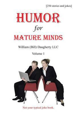 Humor for Mature Minds, Volume 1(English, Electronic book text, Daugherty William (Bill))