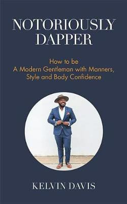 Notoriously Dapper(English, Electronic book text, Davis Kelvin)