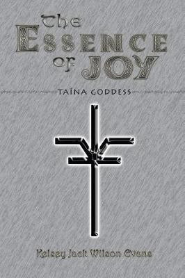 The Essence of Joy(English, Paperback, Evans Kelsey Jack Wilson)