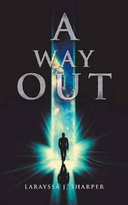 A Way Out(English, Paperback, Larayssa J Sharper)