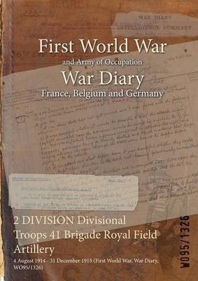 2 DIVISION Divisional Troops 41 Brigade Royal Field Artillery(English, Paperback, unknown)