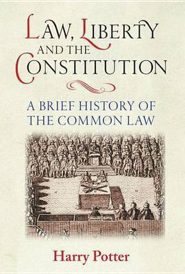 Law, Liberty and the Constitution(English, Electronic book text, Potter Harry)