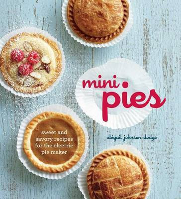 Mini Pies(English, Hardcover, Dodge Abigail Johnson)
