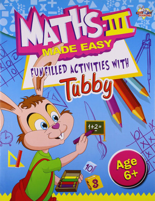 Maths: Vol. III  - Made Easy Fun Filled Activities with Tubby(English, Paperback, Verma Priyanka)