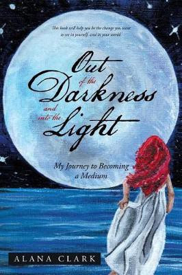 Out of the Darkness and into the Light(English, Paperback, Clark Alana)