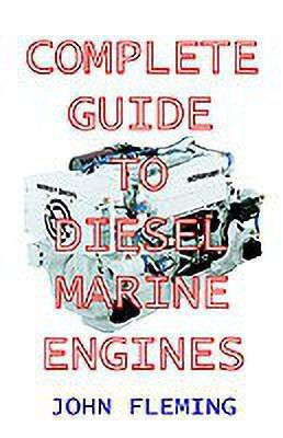The Complete Guide to Diesel Marine Engines(English, Paperback, Fleming John)