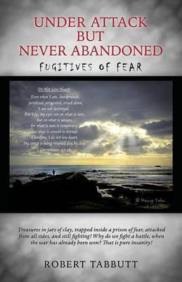 Under Attack but Never Abandoned(English, Paperback, Tabbutt Robert)