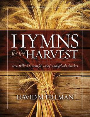 Hymns for the Harvest(English, Paperback, Fillman David M)