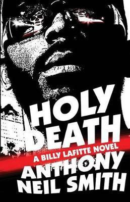 Holy Death(English, Paperback, Smith Anthony Neil)