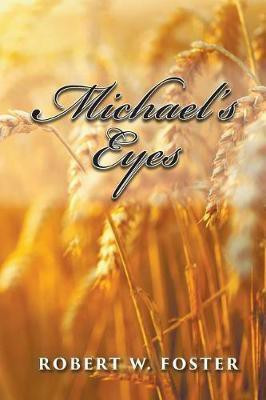 Michael's Eyes(English, Paperback, Foster Robert W)