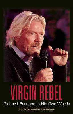 Virgin Rebel: Richard Branson in His Own Words(English, Electronic book text, unknown)