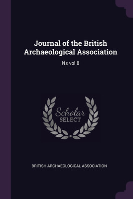 Journal of the British Archaeological Association(English, Paperback, unknown)