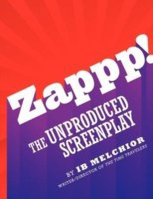 Zappp! The Original Screenplay(English, Paperback, Melchior Ib)