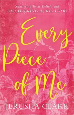 Every Piece of Me(English, Paperback, Clark Jerusha)