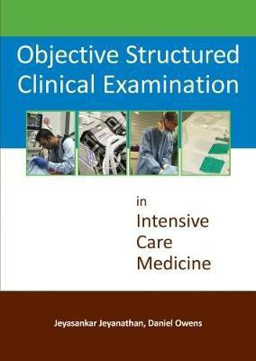 Objective Structured Clinical Examination in Intensive Care Medicine(English, Electronic book text, Jeyanathan Jeyasankar)