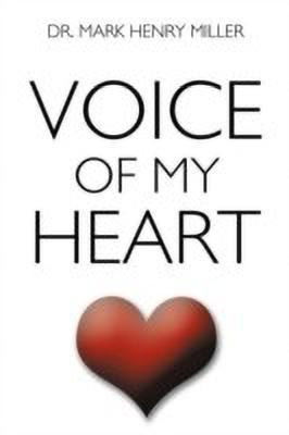 Voice of My Heart(English, Paperback, Miller Dr. Mark Henry)