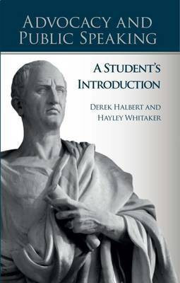 Advocacy and Public Speaking: A Student's Introduction 2016(English, Paperback, Halbert Derek)