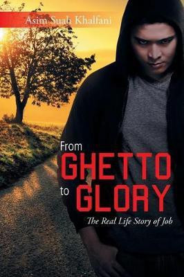 From Ghetto to Glory(English, Paperback, Asim Suah Khalfani)