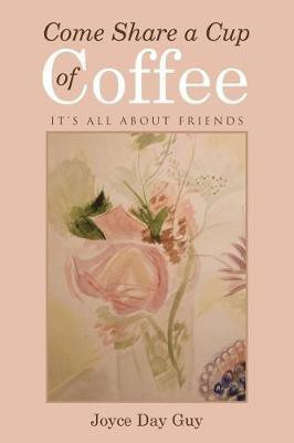 Come Share a Cup of Coffee(English, Paperback, Guy Joyce Day)