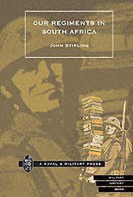 Our Regiments in South Africa, 1899-1902(English, Paperback, Stirling John)