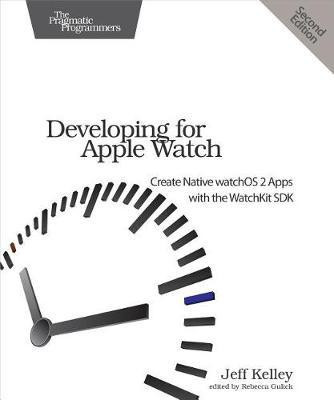 Developing for Apple Watch(English, Electronic book text, Kelley Jeff)