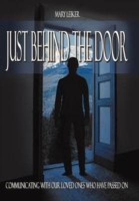 Just Behind the Door(English, Hardcover, Leiker Mary)