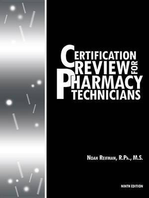 Certification Review for Pharmacy Technicians(English, Electronic book text, Reifman R Ph MS Noah)