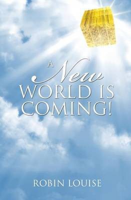 A New World is Coming!(English, Paperback, Louise Robin)