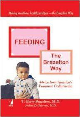 Feeding the Brazelton Way(English, Paperback, Brazelton T. Berry)