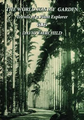 The World was My Garden(English, Paperback, Fairchild David)