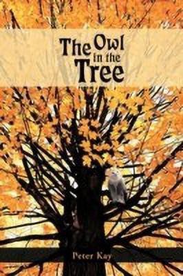 The Owl in the Tree(English, Paperback, Kay Peter)
