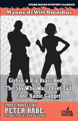 Girl in a Big Brass Bed / The Spy Who Was 3 Feet Tall / Code Name Gadget(English, Paperback, Rabe Peter)