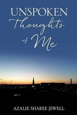 Unspoken Thoughts of Me(English, Paperback, Jewell Azalie Sharee)