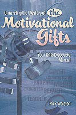 Unraveling the Mystery of the Motivational Gifts(English, Paperback, Walston Rick)