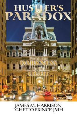 Hustler's Paradox(English, Paperback, Harrison Ghetto Prince' Jmh James M)