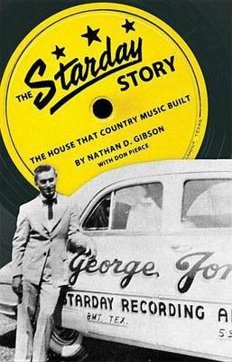 The Starday Story(English, Electronic book text, Gibson Nathan D)