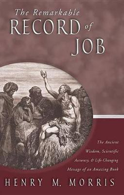 The Remarkable Record of Job(English, Electronic book text, Morris Henry M Dr)
