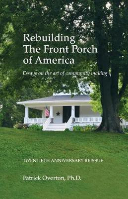 Rebuilding the Front Porch of America(English, Paperback, Overton Patrick)