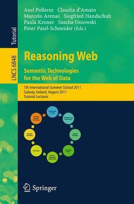 Reasoning Web. Semantic Technologies for the Web of Data(English, Electronic book text, Polleres Axel)