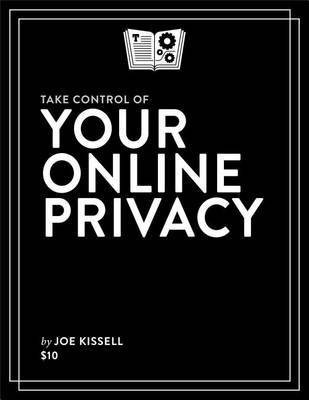 Take Control of Your Online Privacy(English, Electronic book text, Kissell Joe)