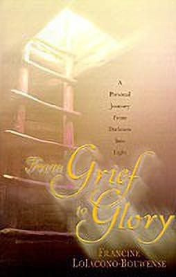 From Grief to Glory(English, Paperback, Loiacono-Bouwense Francine)