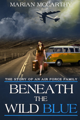 Beneath The Wild Blue(English, Paperback, McCarthy Marian Milner)
