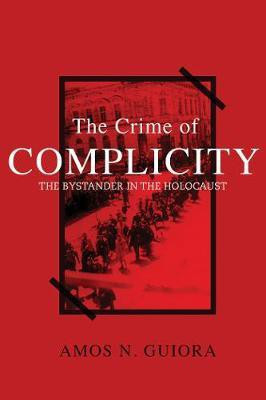 The Crime of Complicity(English, Electronic book text, Guiora Amos N)