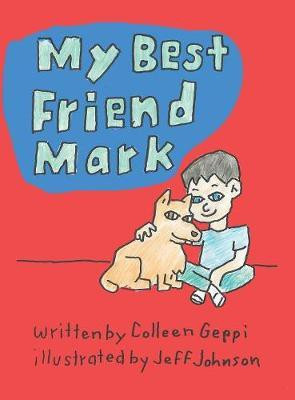 My Best Friend Mark(English, Hardcover, Geppi Colleen)