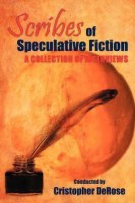 Scribes of Speculative Fiction - A Collection of Interviews(English, Paperback, DeRose Christopher)