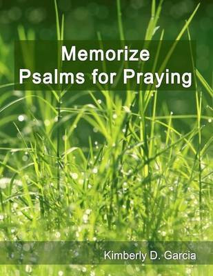Memorize Psalms for Praying(English, Paperback, Garcia Kimberly D)
