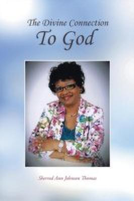 The Divine Connection To God(English, Paperback, Thomas Sherred Ann Johnson)