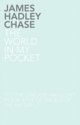 The World in My Pocket(English, Paperback, Chase James Hadley)