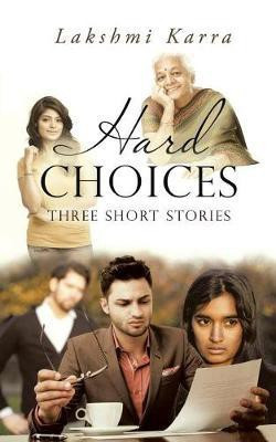 Hard Choices(English, Paperback, Karra Lakshmi)